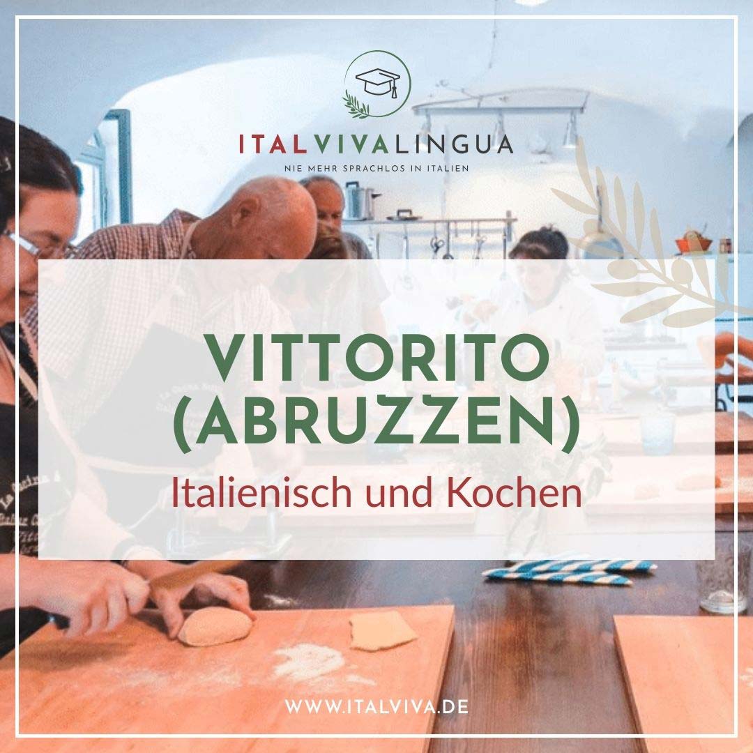 Sprachreise Vittorito/Abruzzen, Italienisch und kochen